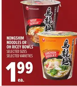 Metro NONGSHIM NOODLES OR OH RICEY BOWLS offer