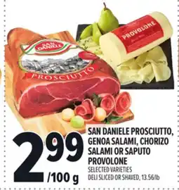 Metro SAN DANIELE PROSCIUTTO, GENOA SALAMI, CHORIZO SALAMI OR SAPUTO PROVOLONE offer