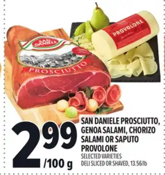 Metro SAN DANIELE PROSCIUTTO, GENOA SALAMI, CHORIZO SALAMI OR SAPUTO PROVOLONE offer