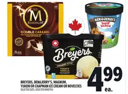Metro BREYERS, BEN & JERRY'S, MAGNUM, YUKON OR CHAPMAN ICE CREAM OR NOVELTIES offer