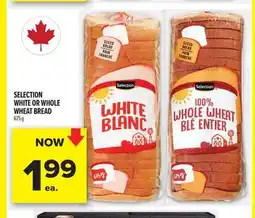 Metro SELECTION WHITE OR WHOLE WHEAT BREAD offer