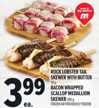 Metro ROCK LOBSTER TAIL SKEWER WITH BUTTER offer