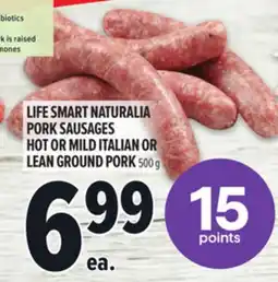 Metro LIFE SMART NATURALIA PORK SAUSAGES HOT OR MILD ITALIAN OR LEAN GROUND PORK offer