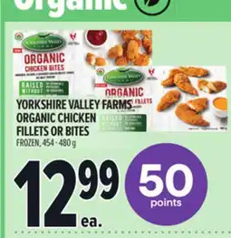 Metro YORKSHIRE VALLEY FARMS ORGANIC CHICKEN FILLETS OR BITES offer
