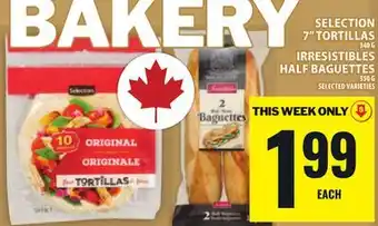Food Basics SELECTION 7 TORTILLAS OR IRRESISTIBLES HALF BAGUETTES offer