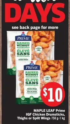 Foodland MAPLE LEAF Prime IQF Chicken Drumsticks, Thighs or Split Wings offer
