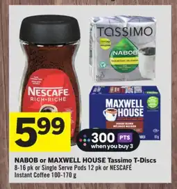 Foodland NABOB or MAXWELL HOUSE Tassimo T-Discs offer