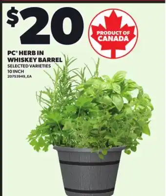 Loblaws PC HERB IN WHISKEY BARREL, 10INCH offer