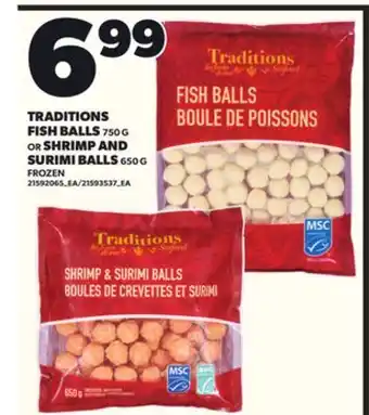 Loblaws TRADITIONS FISH BALLS 750G OR SHRIMP AND SURIMI BALLS 650G offer