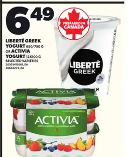 Loblaws LIBERTÉ GREEK YOGURT 650/750G OR ACTIVIA YOGURT 12X100G offer
