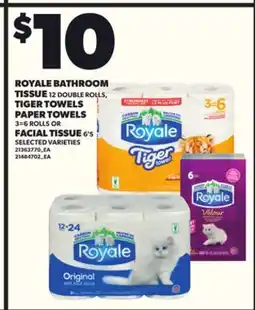 Loblaws ROYALE BATHROOM TISSUE, 12 DOUBLE ROLLS, TIGER TOWELS PAPER TOWELS, 3=63=6 ROLLS FACIAL TISSUE 6'S offer