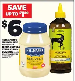 Loblaws HELLMANN'S MAYONNAISE 710-890 ML OR TERRA DELYSSA EXTRA VIRGIN OLIVE OIL 500 ML offer