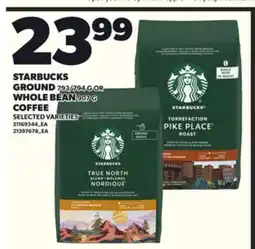 Loblaws STARBUCKS GROUND, 793/794 G WHOLE BEAN 907 G offer
