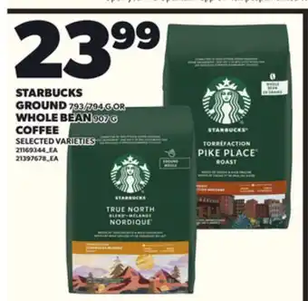 Loblaws STARBUCKS GROUND, 793/794 G WHOLE BEAN 907 G offer