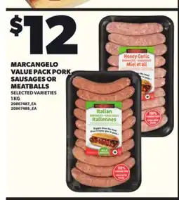 Loblaws MARCANGELO VALUE PACK PORK SAUSAGES OR MEATBALLS,1 KG offer