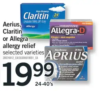 Fortinos AERIUS, CLARITIN OR ALLEGRA ALLERGY RELIEF, 24-40'S offer