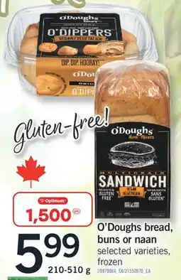 Fortinos O'DOUGHS BREAD, BUNS OR NAAN, 210-510 G offer