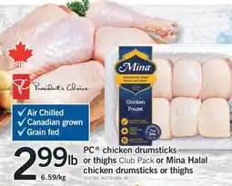 Fortinos PC CHICKEN DRUMSTICKS OR THIGHS CLUB PACK OR MINA HALAL CHICKEN DRUMSTICKS OR THIGHS offer