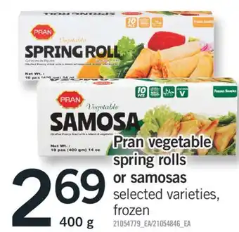 Fortinos PRAN VEGETABLE SPRING ROLLS OR SAMOSAS, 400 G offer