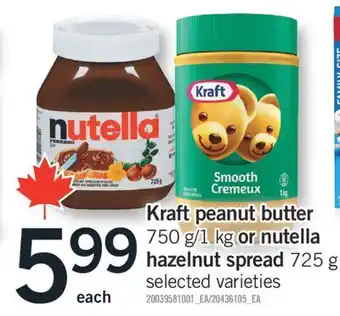 Fortinos KRAFT PEANUT BUTTER, 750 G/1 KG OR NUTELLA HAZELNUT SPREAD, 725 G offer