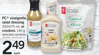 Fortinos PC VINAIGRETTE, SALAD DRESSING, 350/475 ML CROUTONS, 140 G offer