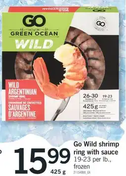 Fortinos GO WILD SHRIMP RING WITH SAUCE, 19-23 per lb., 425 G offer