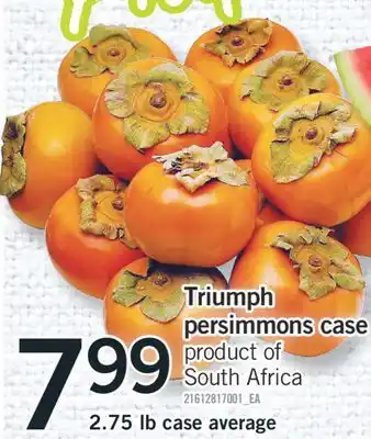Fortinos TRIUMPH PERSIMMONS CASE, 2.75 lb case average offer