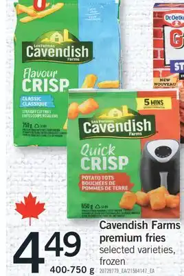 Fortinos CAVENDISH FARMS PREMIUM FRIES, 400-750 G offer