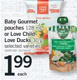 Fortinos BABY GOURMET POUCHES, 128 ML OR LOVE CHILD LOVE DUCKS, 30 G offer