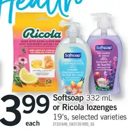 Fortinos SOFTSOAP, 332 ML OR RICOLA LOZENGES, 19'S offer