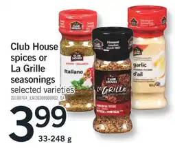 Fortinos CLUB HOUSE SPICES OR LA GRILLE SEASONINGS, 33-248 G offer
