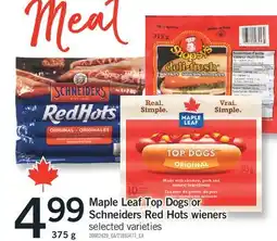 Fortinos MAPLE LEAF TOP DOGS OR SCHNEIDERS RED HOTS WIENERS, 375 G offer