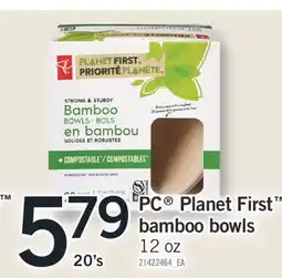Fortinos PC PLANET FIRST BAMBOO BOWLS, 12 oz offer