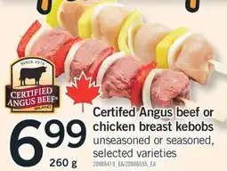 Fortinos CERTIFED ANGUS BEEF OR CHICKEN BREAST KEBOBS, 260 G offer