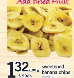 Fortinos SWEETENED BANANA CHIPS offer