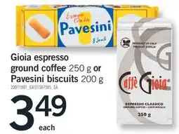 Fortinos GIOIA ESPRESSO GROUND COFFEE, 250 G OR PAVESINI BISCUITS, 200 G offer