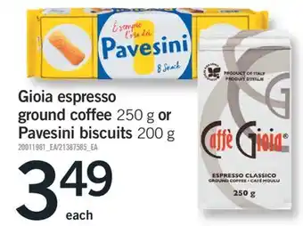Fortinos GIOIA ESPRESSO GROUND COFFEE, 250 G OR PAVESINI BISCUITS, 200 G offer
