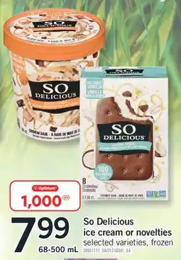Fortinos SO DELICIOUS ICE CREAM OR NOVELTIES, 68-500 ML offer