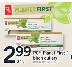 Fortinos PC PLANET FIRST BIRCH CUTLERY, 24'S offer