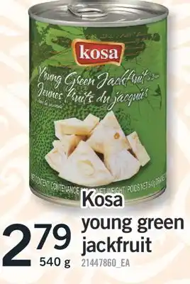 Fortinos KOSA YOUNG GREEN JACKFRUIT, 540 G offer