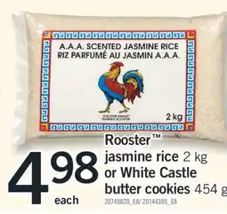 Fortinos ROOSTER JASMINE RICE, 2 KG OR WHITE CASTLE BUTTER COOKIES, 454 G offer