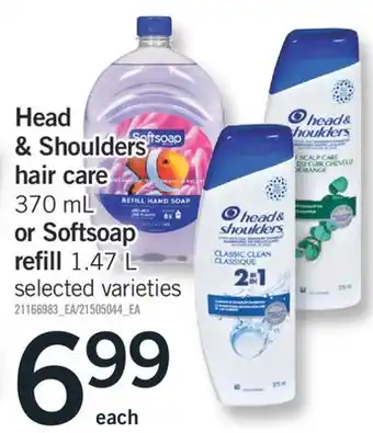 Fortinos HEAD & SHOULDERS HAIR CARE 370 ML OR SOFTSOAP REFILL 1.47 L offer