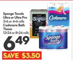 Longo's Sponge Towels Ultra or Ultra Pro 3 = 6 or 4 = 6 rolls Cashmere Bath Tissue = 24 or 8 = 24 rolls offer