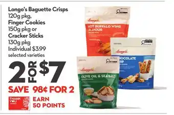 Longo's Baguette Crisps 120g pkg, Finger Cookies 150g pkg or Cracker Sticks 130g pkg offer