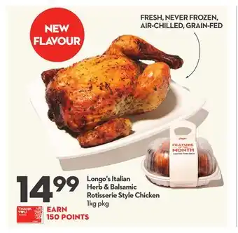 Longo's Italian Herb & Balsamic Rotisserie Style Chicken offer