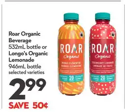 Longo's Roar Organic Beverage 532mL bottle or Longo's Organic Lemonade 946mL bottle offer