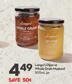 Longo's Longo's Dijon or Whole Grain Mustard offer