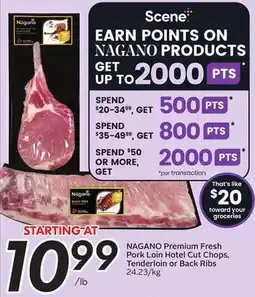 Sobeys NAGANO Premium Fresh Pork Loin Hotel Cut Chops, Tenderloin or Back Ribs offer