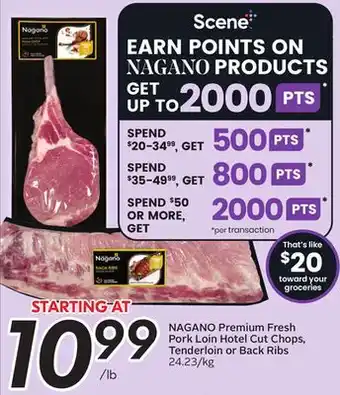Sobeys NAGANO Premium Fresh Pork Loin Hotel Cut Chops, Tenderloin or Back Ribs offer