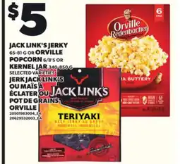 Independent Grocer JACK LINK'S JERKY, 65-81 G OR ORVILLE POPCORN 6/8'S OR KERNEL JAR 340-850 G offer